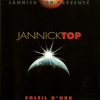 Jannick Top - Soleil d'Ork (2001)