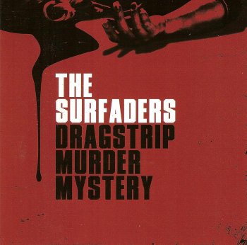 The Surfaders - Dragstrip Murder Mystery (2012)
