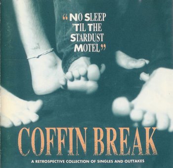 Coffin Break - No Sleep 'Til The Stardust Motel 1991