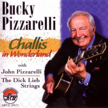 Bucky Pizzarelli – Challis In Wonderland (2011)