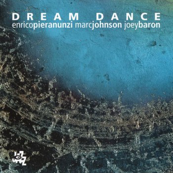 Enrico Pieranunzi, Marc Johnson, Joey Baron - Dream Dance (2009)
