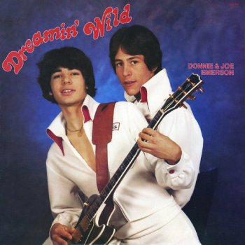 Donnie & Joe Emerson &#8206;– Dreamin' Wild (1979) [Remastered 2012]