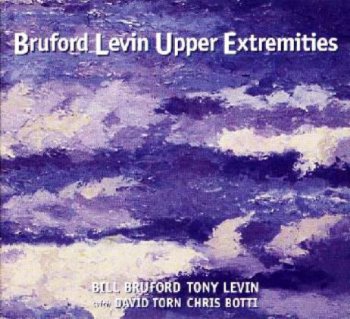 Bruford Levin Upper Extremities - Bruford Levin Upper Extremities (1999)