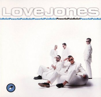 Love Jones - Powerful Pain Relief (1995)