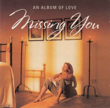 VA - Missing You - An Album of Love (2009)