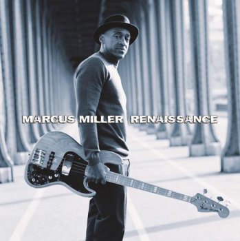 Marcus Miller - Renaissance [Japan Edition] (2012)