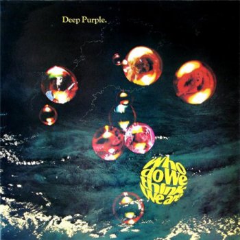 Deep Purple - Who Do We Think We Are [Purple Records, UK, LP (VinylRip 24/192)] (1973)