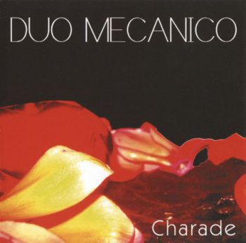 Duo Mecanico - Charade (2008)