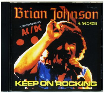 Brian Johnson & Geordie - Keep On Rocking! (1996 M.R.P.)