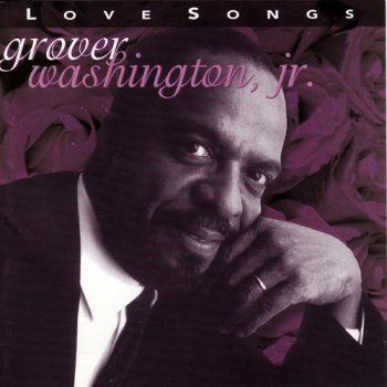 Grover Washington, Jr. - Love Songs (2001)