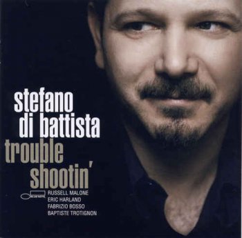 Stefano di Battista - Trouble Shootin (2007)
