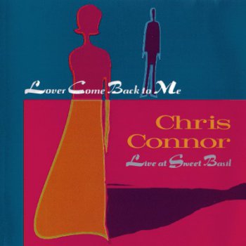 Chris Connor – Lover Come Back To Me (1995)