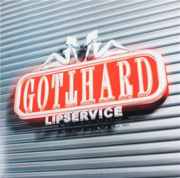 Gotthard - Lipservice [Nuclear Blast, Ger, LP VinylRip 24/192] (2005)