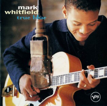 Mark Whitfield - True Blue (1994)