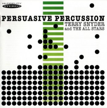 Terry Snyder & The All Stars (Enoch Light) - Persuasive Percussion (2011)