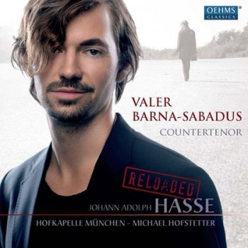 Valer Barna-Sabadus, Hofkapelle Munchen, Michael Hofstetter - Johann Adolph Hasse : Reloaded (2012)