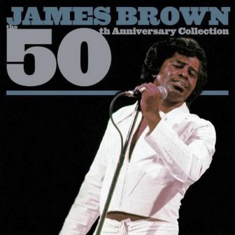 James Brown - 50th Anniversary Collection (2003)