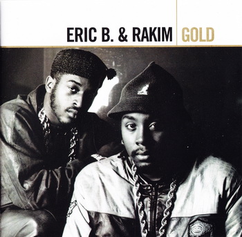 Eric B. & Rakim - Gold [2CD]   (2005)