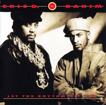 Eric B. & Rakim - Let The Rhythm Hit 'Em (1990)