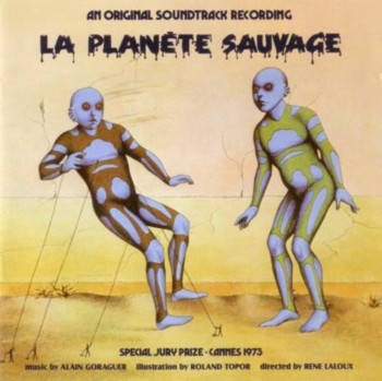 Alain Goraguer - La Planete Sauvage / Дикая планета (2000)