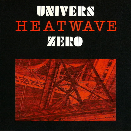 Univers Zero (4 Albums) 1977, 1979, 1981, 1986