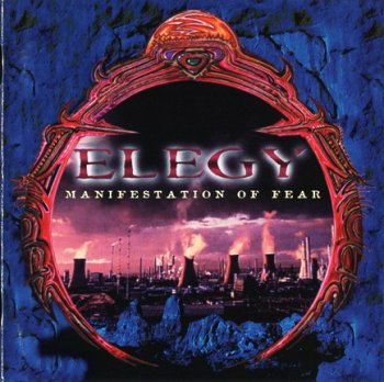 Elegy - Manifestation Of Fear (1998)
