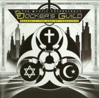 Docker's Guild - The Mystic Technocracy : Season 1 - The Age Of Ignorance (2012)