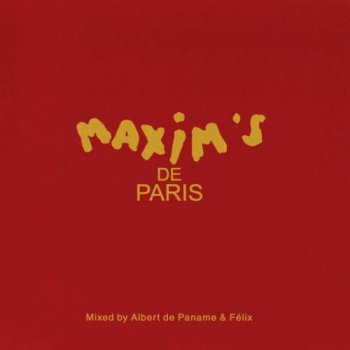 VA - Maxim's de Paris (Mixed by Albert de Paname & Felix) 2003