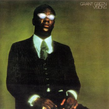 Grant Green – Visions (2009)