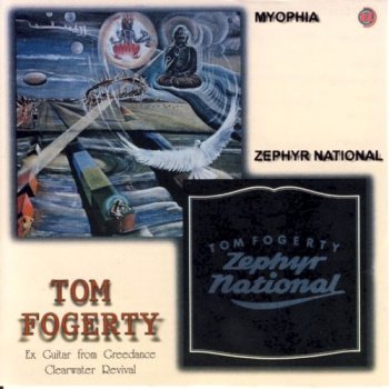 Tom Fogerty - Zephyr National/Myophia 1974/1974 (ZYX Music 1999) 