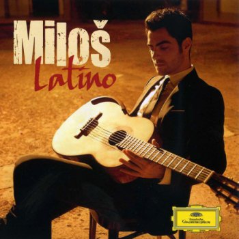 Milos Karadaglic – Latino (2012)