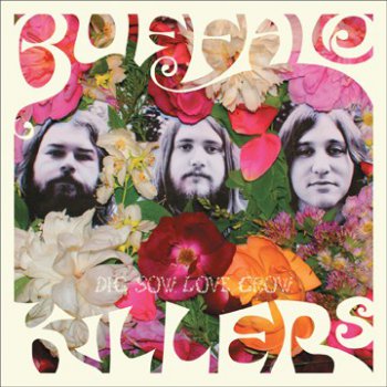 Buffalo Killers - Dig. Sow. Love. Grow.  - 2012