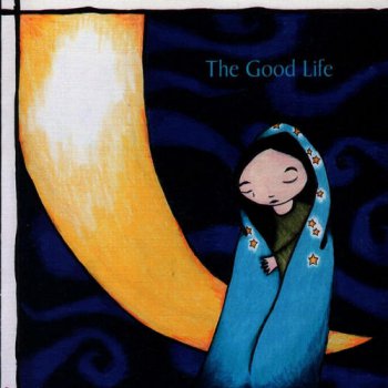 The Good Life - Novena On A Nocturn (2000)