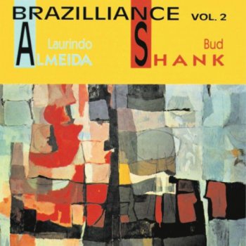 Laurindo Almeida & Bud Shank - Brazilliance Vol. 1-2 (1958) [Remastered 1993]