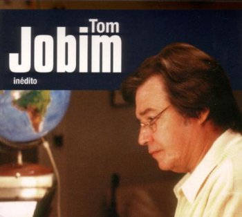 Antonio Carlos Jobim - Inedito (1985) [Reissue 2006]