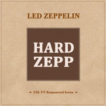 Led Zeppelin - Hard Zepp (1969-1976) [USL VT Remastered series](2012)