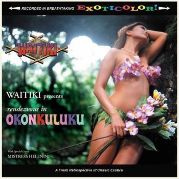 Waitiki - Rendezvous In Okonkuluku (2007)