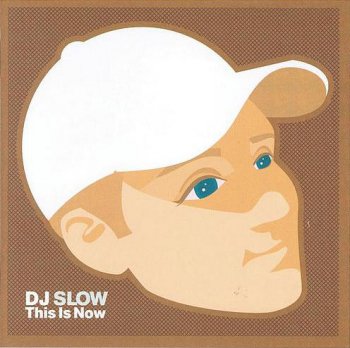 DJ Slow - This Is Now (2004)
