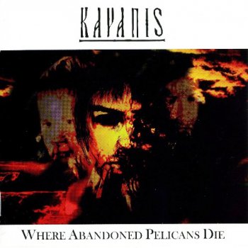 Kayanis - Where Abandoned Pelicans Die 2007 (Kayanis Music CD01)