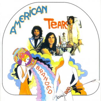 American Tears - Branded Bad 1974