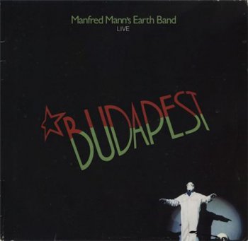 Manfred Mann's Earth Band - Budapest [Bronze Records – 40 381 6, Ger, LP (VinylRip 24/192)] (1983)