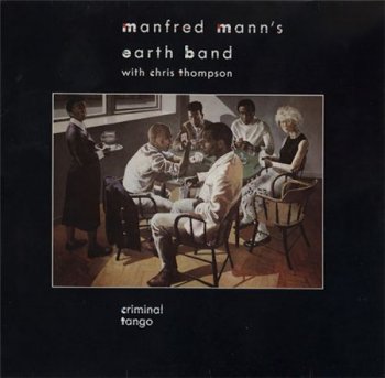 Manfred Mann's Earth Band With Chris Thompson - Criminal Tango [Virgin – 207 629, Eu, LP (VinylRip 24/192)] (1983)