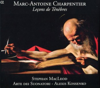 Stephan MacLeod, Arte dei Suonatori, Alexis Kossenko - Marc-Antoine Charpentier : Lecons de Tenebres (2012)