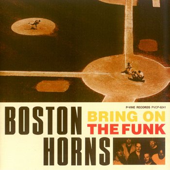 Boston Horns - Bring On The Funk (2006)