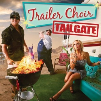 Trailer Choir - Tailgate (2010)