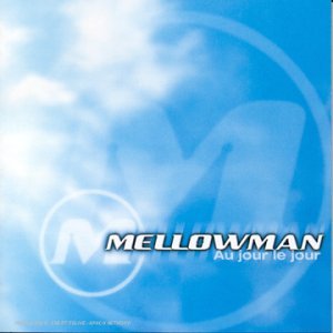 Mellowman-Au Jour Le Jour 1998