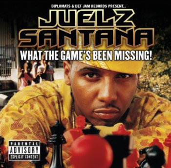Juelz Santana-What The Game's Been Missing 2005