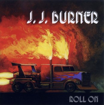 J J Burner - Roll On (2012)