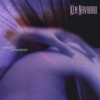 Ken Navarro - Smooth Sensation (1997)
