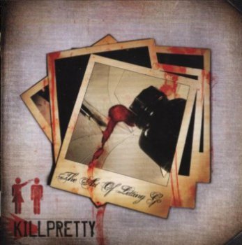 Killpretty - The Art Of Letting Go (2006)
